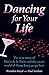 Dancing for Your Life by Brandon Royal Dancing for Your Life by Brandon Royal