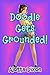 Doodle Gets Grounded!
