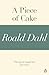 A Piece of Cake (A Roald Dahl Short Story)