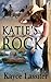 Katie's Rock: A Sycamore Ridge Single Mom Romance. (The Sycamore Ridge Series Book 1)