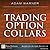 Trading Option Collars
