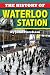 The History of Waterloo Station