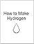 How to Make Hydrogen (The Secret Oil Companies Don't Want You to Know)