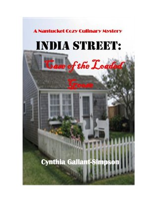 Case of the Loaded Goose (India Street Nantucket #2)