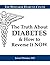 The Truth About Diabetes