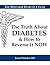 The Truth About Diabetes