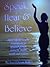 Speak, Hear, and Believe: B...