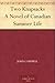 Two Knapsacks A Novel of Canadian Summer Life
