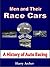 Men and Their Race Cars: A History of Auto Racing