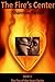 The Fire's Center (The Fire...
