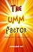 THE UMM FACTOR: (what you need in order to succeed)