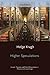 Higher Speculations: Grand Theories and Failed Revolutions in Physics and Cosmology