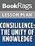 Lesson Plan Consilience by E. O. Wilson by BookRags