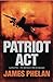 Patriot Act: A Lachlan Fox Thriller