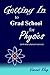 Getting In to Grad School for Physics by Vincent Klug