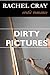 Dirty Pictures (An erotic r...
