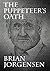 The Puppeteer's Oath by Brian Jorgensen