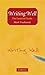 Writing Well: The Essential Guide