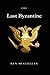 The Last Byzantine