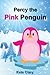 Percy the Pink Penguin