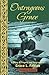 Outrageous Grace : A Story of Tragedy and Forgiveness