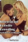 Interracial Hotwife Breeding: Cuckolded by a Billionaire Interracial Hotwife Breeding: Cuckolded by a Billionaire