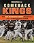 Comeback Kings The San Francisco Giants' Incredible 2012 Championship Season