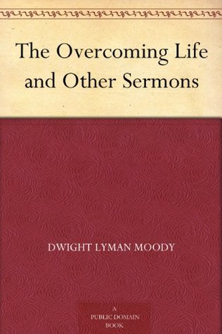 The Overcoming Life and Other Sermons