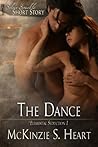 The Dance by McKinzie S. Heart