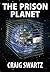 The Prison Planet