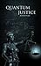 Quantum Justice