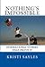 Nothing's Impossible-Inspirational Stories That Prove It