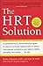 HRT Solution (rev. edition): Optimizing Your Hormonal Potential