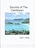 Secrets of the Caribbean by Frank C. Newby