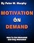 Motivation On Demand - How ...