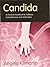 Candida: Yeast: A Practical Handbook for Sufferers