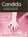 Candida: Yeast: A Practical Handbook for Sufferers