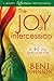The Joy of Intercession: A ...