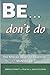 BE ... don't do by Brenda Corbett