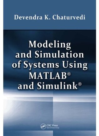 Modeling and Simulation of Systems Using MATLAB and Simulink (Kindle Edition)