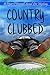 Country Clubbed (A Piper O'Donnell Social Lite Mystery Book 2)