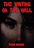 The Writing on the Wall