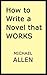 How to Write a Novel that W...