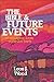 The Bible and Future Events: An Introductory Survey of Last-Day Events