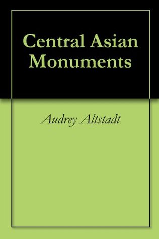 Central Asian Monuments (Kindle Edition)