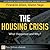 The Housing Crisis: What Ha...