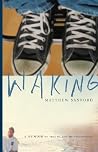Waking: A Memoir ...