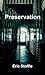 Preservation