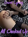 All Choked Up (BDSM Erotica, Maledom, Bondage, Rough Sex)