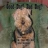 Good Dog? Bad Dog?